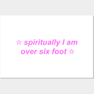 "spiritually I am over six foot" ☆ Y2K inspired slogan Posters and Art